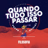 Quando Tudo Isso Passar #05 - Filosofia