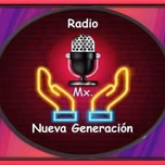 RADIO NUEVA GENERACION