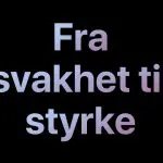 Fra svakhet til styrke | Magnus Nebdal