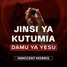 JINSI YA KUTUMIA DAMU YA YESU - Innocent Morris