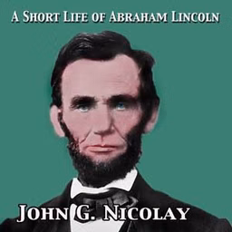 Short Life of Abraham Lincoln
