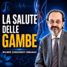 LA SALUTE DELLE GAMBE - WILMER ZANGHIRATI URBANAZ