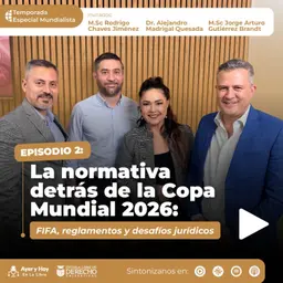 La normativa detrás de la Copa Mundial 2026: FIFA, reglamentos y desafíos jurídicos ⚽ Temporada Especial Mundialista | Episodio 2
