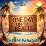Cherry Paradise  @ One Day On The Beach "Trip To Goa"