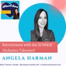 Recruitment with Angela Harman & the ZOMBIE Orchestra Takeover!
