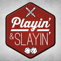 Playin' & Slayin'