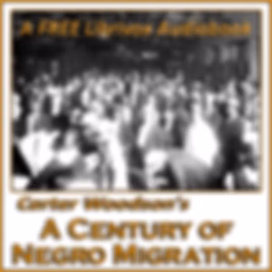 Century of Negro Migration, A by Carter Woodson (1875 - 1950)
