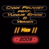 Canx Felaket feat Yunus Emre & Yener - Kes  || 2009 ||