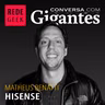 Conversa Com Gigantes -  Matheus Benatti da Hisense