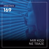 169 SŽ - Mir koji ne traje