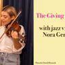 “The Giving Mindset” with violinist Nora Germain