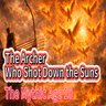 The Mythic Age 10 : The Archer  Who Shot Down the Suns
