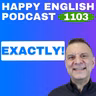 1103 - How to Use “Exactly” in Conversation