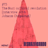 #73 - The Nazi cultural revolution [interview with Johann Chapoutot]