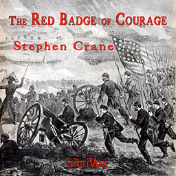 Red Badge of Courage; An Episode of the American Civil War