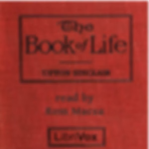Book of Life, The by Upton Sinclair (1878 - 1968)