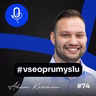 132: Adam Kozmon –⁠⁠⁠⁠⁠⁠ Nikdo nám nedal zadání. Nikdo nečekal, že to uděláme. Ale my jsme to udělali