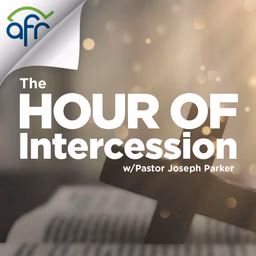 The Hour of Intercession With Joseph Parker