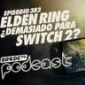 ELDEN RING ¿Demasiado para SWITCH 2? - BRCDEvg Podcast 383