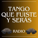 Tango que fuiste y serás