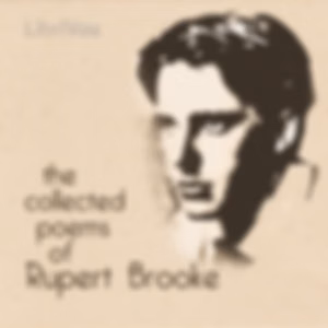Collected Poems of Rupert Brooke, The by Rupert Brooke (1887 - 1915)