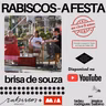 8 anos de Rabiscos - A Festa - com Brisa de Souza - Ao Vivo!