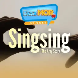 “Singsing” (The Amy Story) | Dear MOR Episode 577