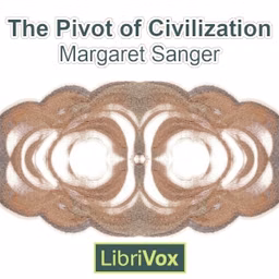 Pivot of Civilization, The by Margaret Sanger (1879 - 1966)