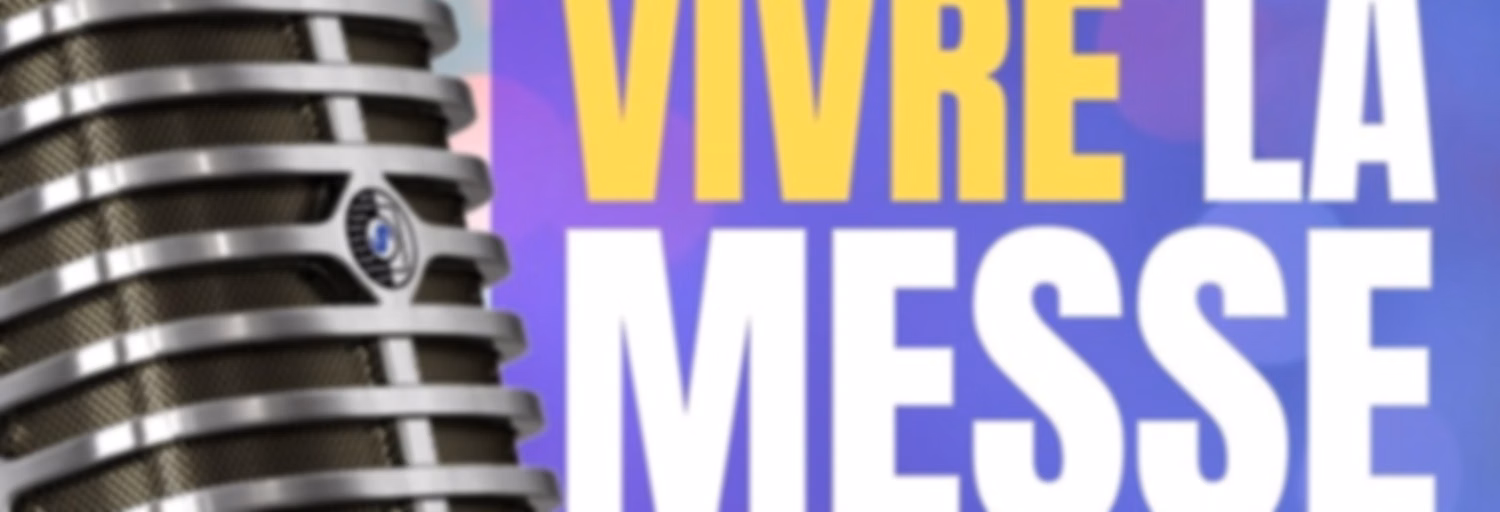 Mieux Vivre la Messe