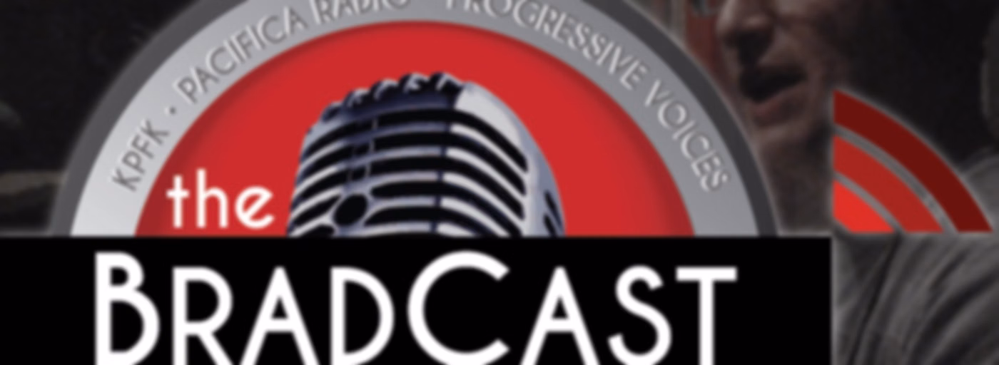 The BradCast w/ Brad Friedman