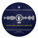 Rádio web Jesus é o Senhor