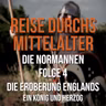 4.04 Die Normannen - Die Eroberung Englands – Ein König und Herzog