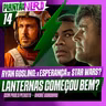 014 - STAR WARS STARFIGHTER + PRIMEIRO EPISÓDIO DE LANTERNAS + X-MEN: CASTING NOVO