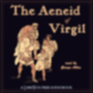 Aeneid of Virgil (Version 2), The by Virgil (70 BCE - 19 BCE)