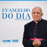 EVANGELHO DO DIA | 27/07/2026