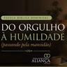 EBD do Mês da Família 2026: "Do orgulho à humildade (com mansidão)" - Prb. Fábio Cortez