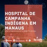 Os Aprendizados de um Hospital de Campanha em Manaus - Setor COVID #04