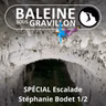 Best of d'été #41 SPÉCIAL GRIMPE, À la verticale de soi 1/2 (Stéphanie Bodet)