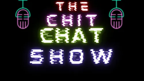 The Chit Chat Show 