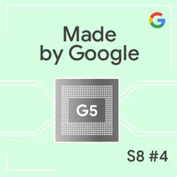 Smart Silicon: Tensor G5 and the Next Era of the AI Phone | Made by Google Podcast S8E4