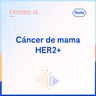 Cáncer de mama HER2+