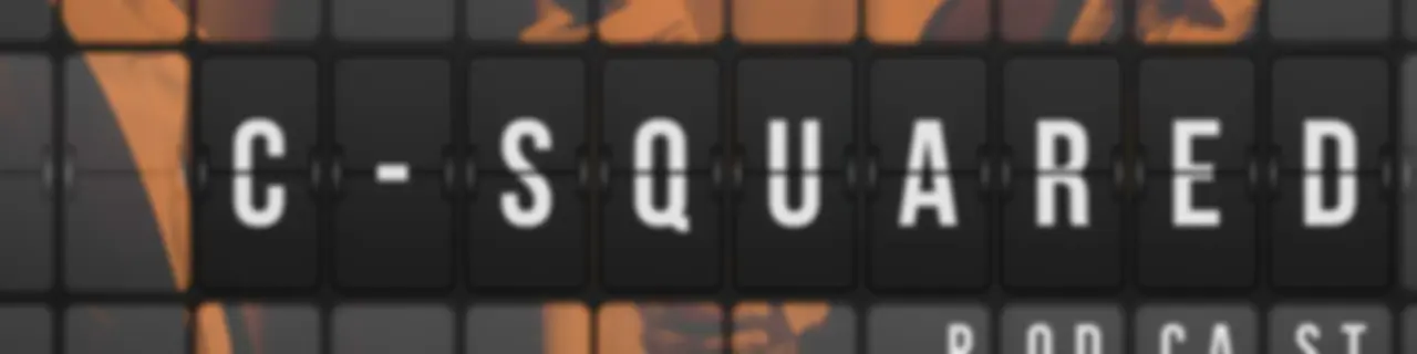 C-Squared Podcast