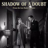 Shadow of a Doubt - Old Time Radio Suspense