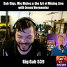 Sub Gigs, Mic Mutes & the Art of Mixing Live with Jesus Hernandez