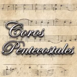 Coros Pentecostales