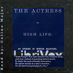 Actress in High Life: An Episode in Winter Quarters, The by Susan Petigru King-Bowen (1824 - 1875)