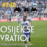 #240: Osijek se vratio!