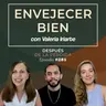 281) Envejecer bien - con Valeria Iriarte