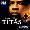 Castback Hype 248: Duelo de Titãs (Remember de Titans)