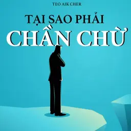 Sách nói Tại Sao Phải Chần Chừ? - Teo Aik Cher | Voiz FM